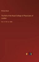 The Roll of the Royal College of Physicians of London: Vol. II 1701 to 1800 336865876X Book Cover