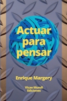 Actuar para pensar 9968032751 Book Cover