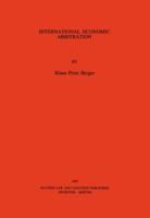 International Economic Arbitration (Studies in Transnational Economic Law) (Studies in Transnational Economic Law) 9065446729 Book Cover