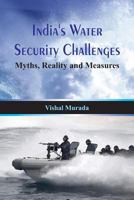 India's Water Security Challenges: Myths, Reality and Measures 9385563424 Book Cover