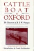 Cattle Boat to Oxford: The Education of R.I.W. Westgate 0802713009 Book Cover