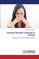 Female Genital Cutting in Gucha: Abagusii Practice and Health Problems 3659418870 Book Cover