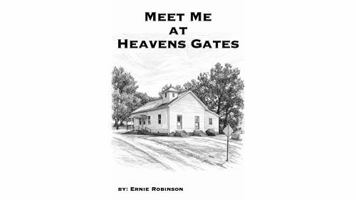 Meet Me at Heaven's Gates: The Small Country Church Series B0H181PLV6 Book Cover