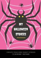 My Halloween Stories: Create Your Own Ghost Stories, 100 Pages, Hot Pink 1976177626 Book Cover