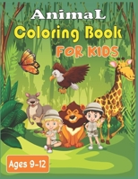 Animal Coloring Book For Kids Ages 9-12: 40 Stress Relieving cute animals Patterns to color B08B37VQNW Book Cover