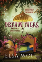 Dream Tales : And Other Short Stories 1732777470 Book Cover