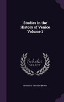 Studies in the History of Venice, Volume 1 1146412932 Book Cover