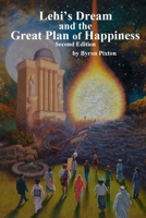 Lehi's Dream and the Great Plan of Happiness B0C5PRL4M1 Book Cover