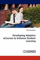 Developing Adaptive eCourses to Enhance Student Learning 3844333800 Book Cover