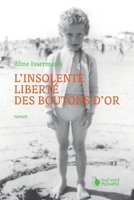 L'insolente liberté des boutons d'or B09RK1RRZ3 Book Cover