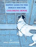 Sophy Goes To The Doggy Doctor 1530783232 Book Cover