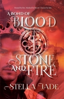 Bond of Blood, Stone, and Fire 1964300169 Book Cover