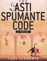 The Asti Spumante Code: A Parody 0751537683 Book Cover