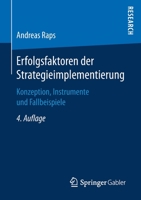 Erfolgsfaktoren der Strategieimplementierung: Konzeption, Instrumente und Fallbeispiele 3658185589 Book Cover