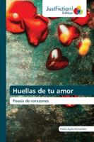 Huellas de tu amor 6200494789 Book Cover