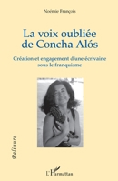 La voix oubliée de Concha Alós: Création et engagement d'une écrivaine sous le franquisme (French Edition) 2140300548 Book Cover