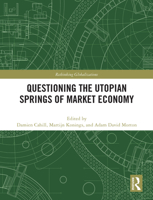 Questioning the Utopian Springs of Market Economy 0367546272 Book Cover