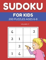 Sudoku For Kids 200 Puzzles Ages 6-8 Volume 17: 4x4 Puzzles & Solutions B091F3J7R9 Book Cover