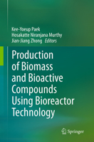 Production of Biomass and Bioactive Compounds Using Bioreactor Technology 9401792224 Book Cover