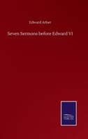 Seven Sermons Before Edward VI; Utopia 1162799153 Book Cover