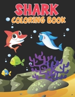 Shark Coloring Book: Cute Shark Coloring Books for Girls Boys Kids and Anyone Who Loves Baby Shark 1675532435 Book Cover