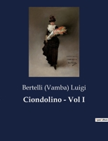 Ciondolino - Vol I B0CFZHY93F Book Cover