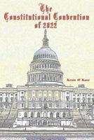 The Constitutional Convention of 2022 1500821837 Book Cover