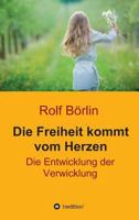 Die Freiheit kommt vom Herzen 3746940338 Book Cover