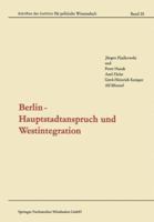 Berlin - Hauptstadtanspruch Und Westintegration 3663157091 Book Cover