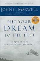 Put Your Dream to the Test: 10 Questions that Will Help You See It and Seize It 0785214127 Book Cover