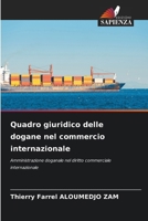 Quadro giuridico delle dogane nel commercio internazionale (Italian Edition) 6203500178 Book Cover