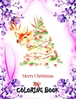 Merry Christmas Coloring Book: Fun Children's Christmas Gift or Present for Toddlers & Kids - Beautiful Pages to Color with Santa Claus, Reindeer, Snowmen & More! (coloring book for kids) 1671151860 Book Cover