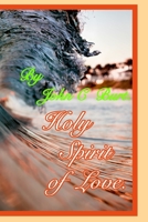 Holy Spirit of Love. 1714544389 Book Cover