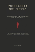 PSICOLOGIA DEL TUTTO, PSICOLOGIA NERA & MANIPOLAZIONE MENTALE: 7 libri in 1: La guida proibita alla mente umana: difenditi e conquista potere invisibile (Italian Edition) B0FKBX5QSN Book Cover