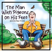 The Man with Pigeons on His Feet 1645444627 Book Cover