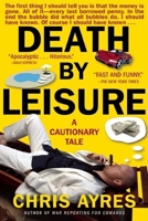 Death by Leisure: A Cautionary Tale 0802143652 Book Cover