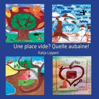 Une place vide? Quelle aubaine! (French Edition) 3960748256 Book Cover