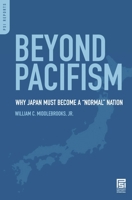 Beyond Pacifism: Why Japan Must Become a "Normal" Nation (PSI Reports) 031335524X Book Cover