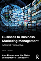 Business to Business Marketing Management: A Global Perspective 036775794X Book Cover