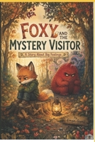 Foxy And The Mystery Visitor B0HBVYCHV7 Book Cover