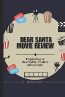 Dear Santa Movie Review: Exploring A Devilishly Festive Adventure B0DQW1TCWV Book Cover