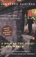 A Hole in the Heart of the World: Being Jewish in Eastern Europe 0140254536 Book Cover