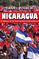 Nicaragua: A History of US Intervention & Resistance 1949762602 Book Cover