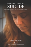 Understanding Suicide: Living with loss. Paths to prevention. 1691504831 Book Cover