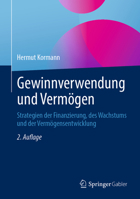 Gewinnverwendung und Vermögen: Strategien der Finanzierung, des Wachstums und der Vermögensentwicklung (German Edition) 3658493852 Book Cover