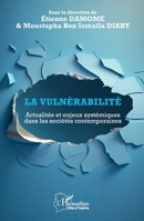 La vulnérabilité: Actualités et enjeux systémiques dans les sociétés contemporaines (Harmattan Côte-d'Ivoire) (French Edition) 233645114X Book Cover