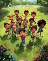 Gimme a Shimmy B0BT71C4HK Book Cover