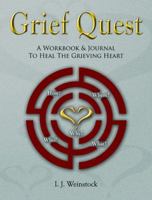 Grief Quest: A Workbook & Journal To Heal The Grieving Heart 0982932235 Book Cover