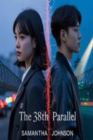 The 38th Parralel B0G48MNHGZ Book Cover