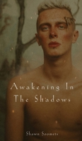 Awakening In The Shadows 9916396159 Book Cover